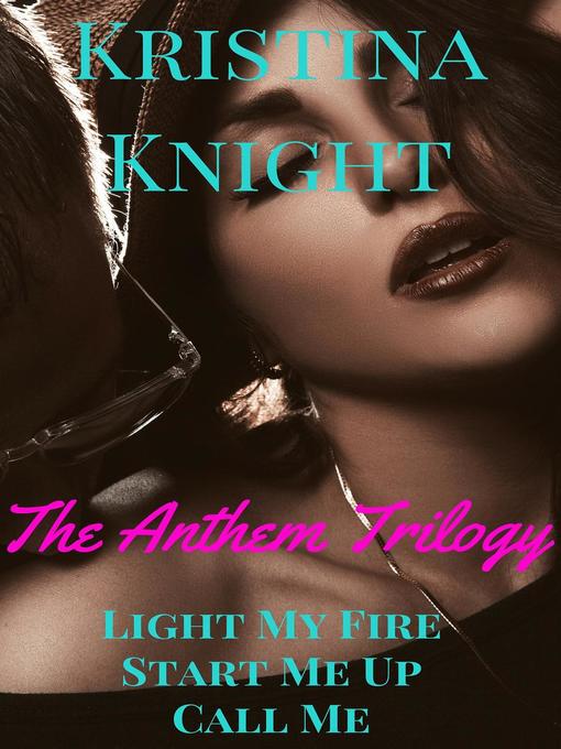 Title details for Anthem Trilogy by Kristina Knight - Available